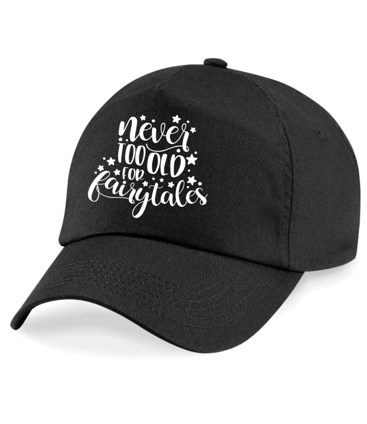 Never too old for fairytales Baseball Caps - All Sizes