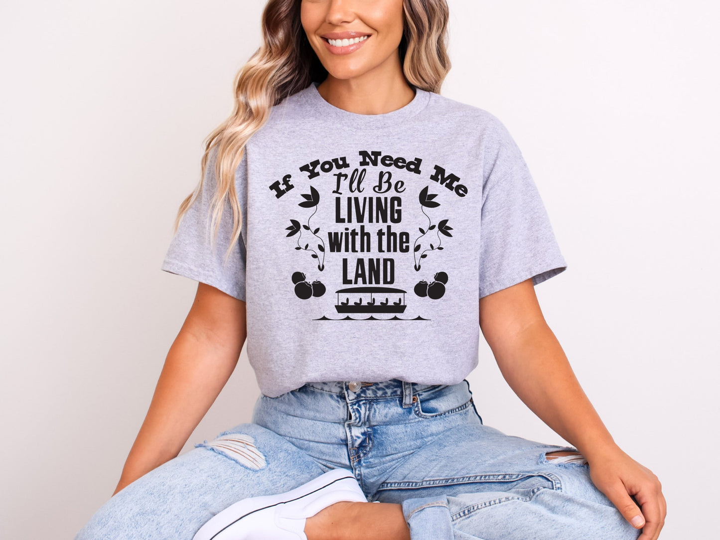If you need me, Living with the land - Tee’s & sweatshirts Unisex All Sizes