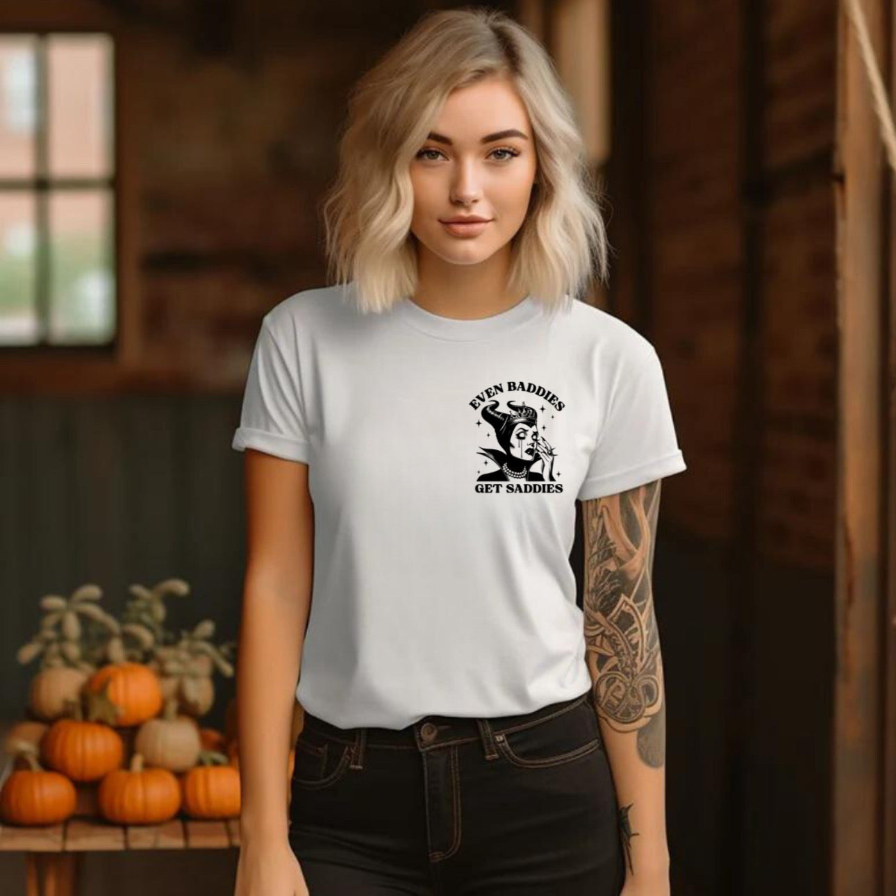 Even Baddies Get Saddies - Tee’s & sweatshirts Unisex All Sizes