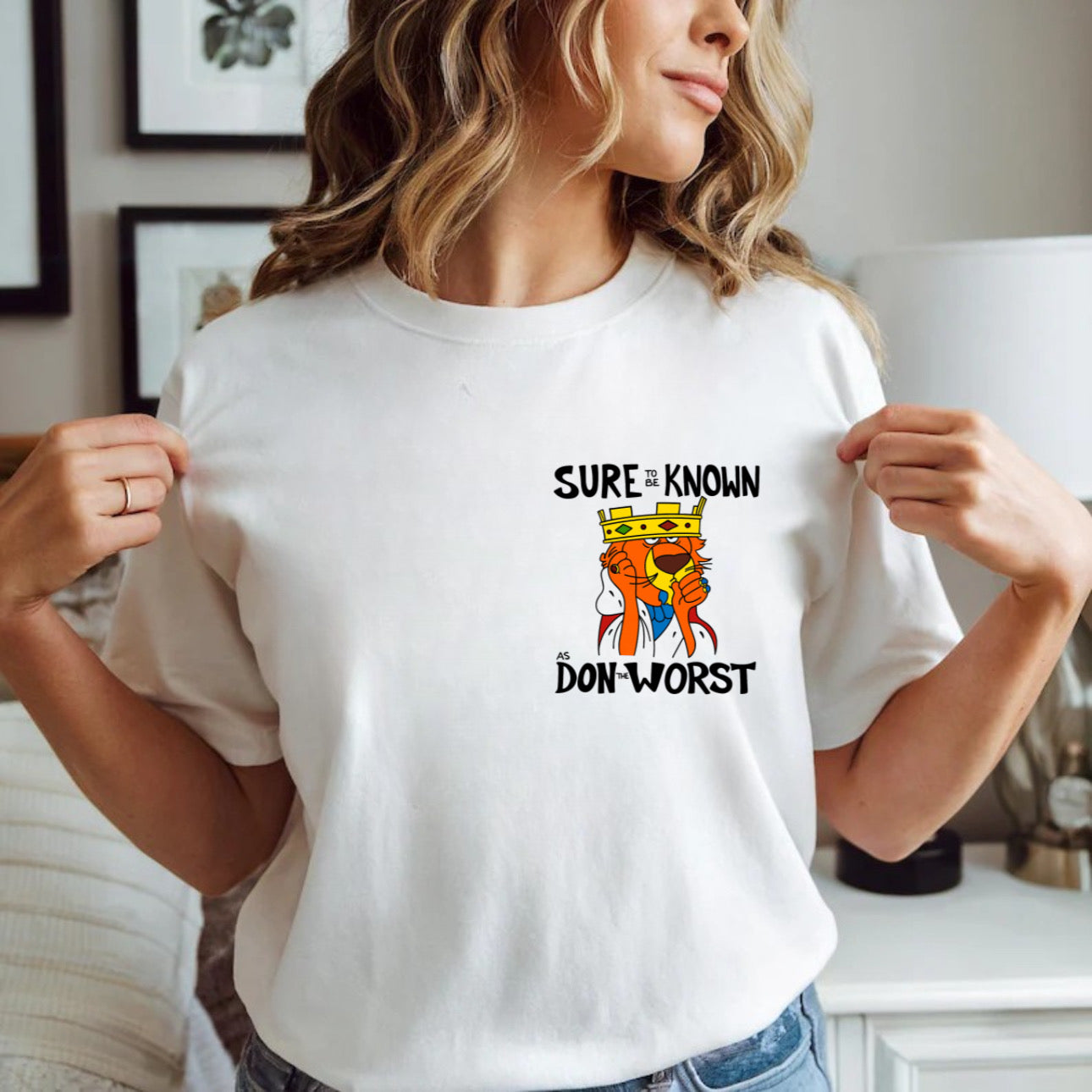 Don The Worst - T-Shirt Unisex All Sizes
