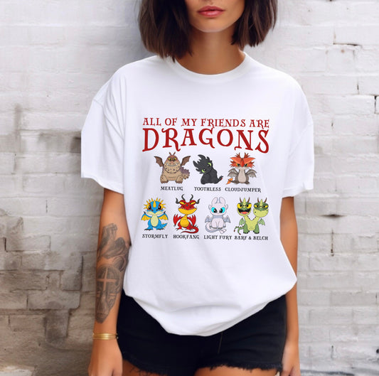All my friends are dragons - T-Shirt Unisex All Sizes