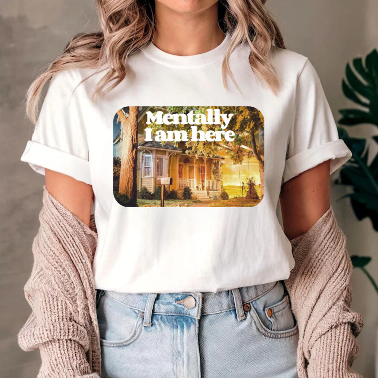 Mentally I am here - Tee’s & sweatshirts Unisex All Sizes