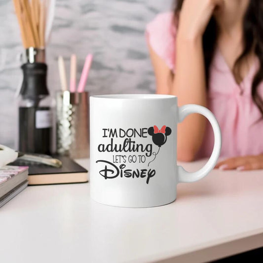I’m done adulting - Mug