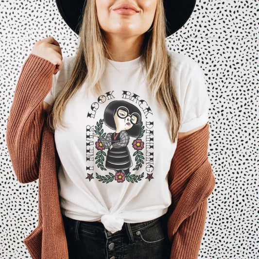 Never look back, Darling - T-Shirt Unisex All Sizes